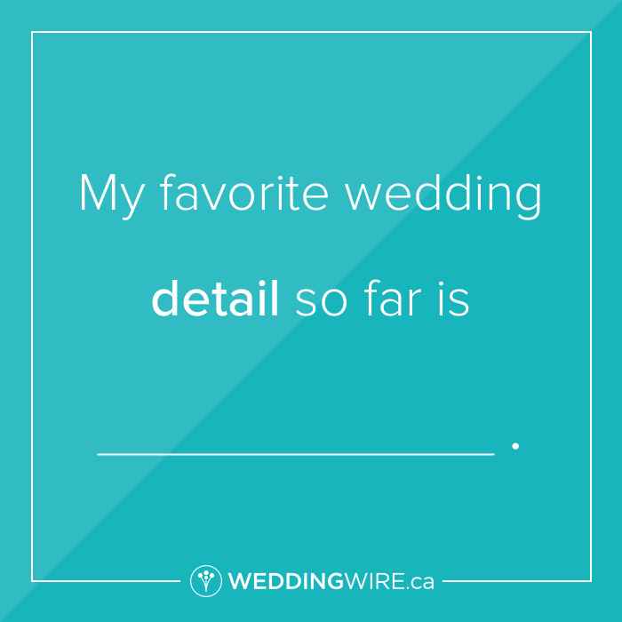 Fill in the blank!  Favorite detail?