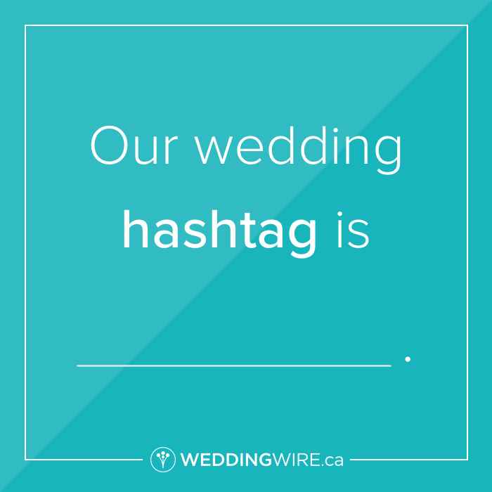 Fill in the blank!  Wedding hashtag?