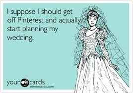 Pinterest Wedding Planning Meme - Someecards