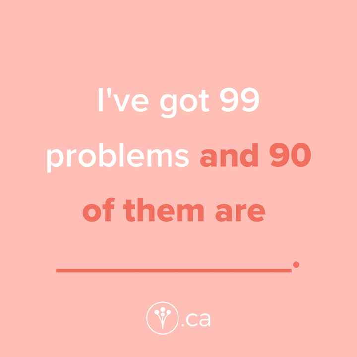 Finish The Sentence: I’ve got 99 wedding problems and 90 of them are _____.