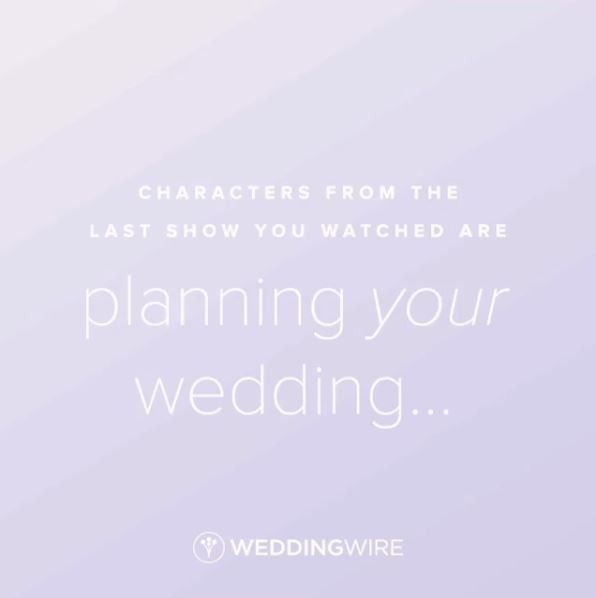 Just for fun... which characters would plan your wedding? 1