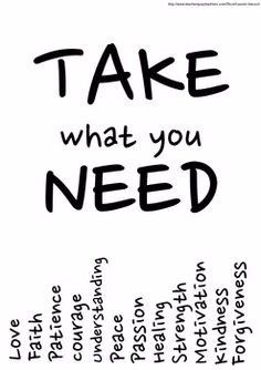 Take what you need