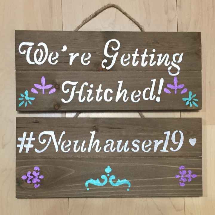 Our hashtag and We're getting Hitched