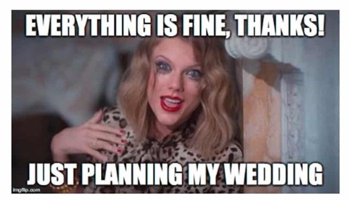 Has wedding planning taken over your life? 1