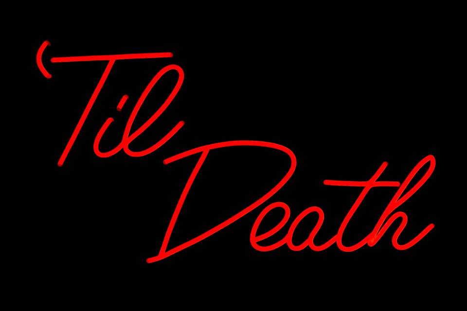 Till Death Neon