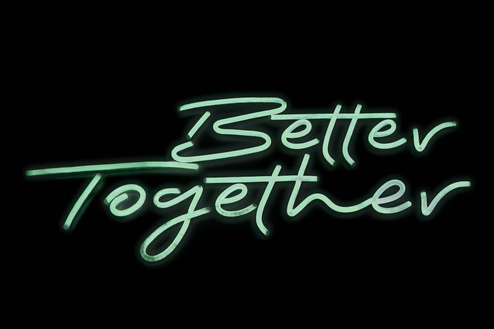 Better Together - Neon Sign