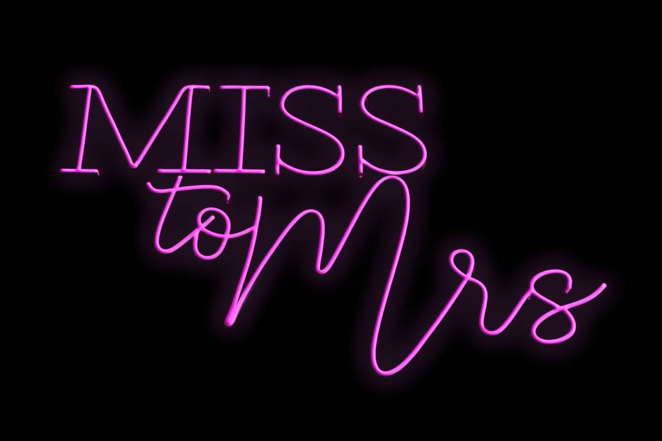 Miss to Mrs - Neon Sign