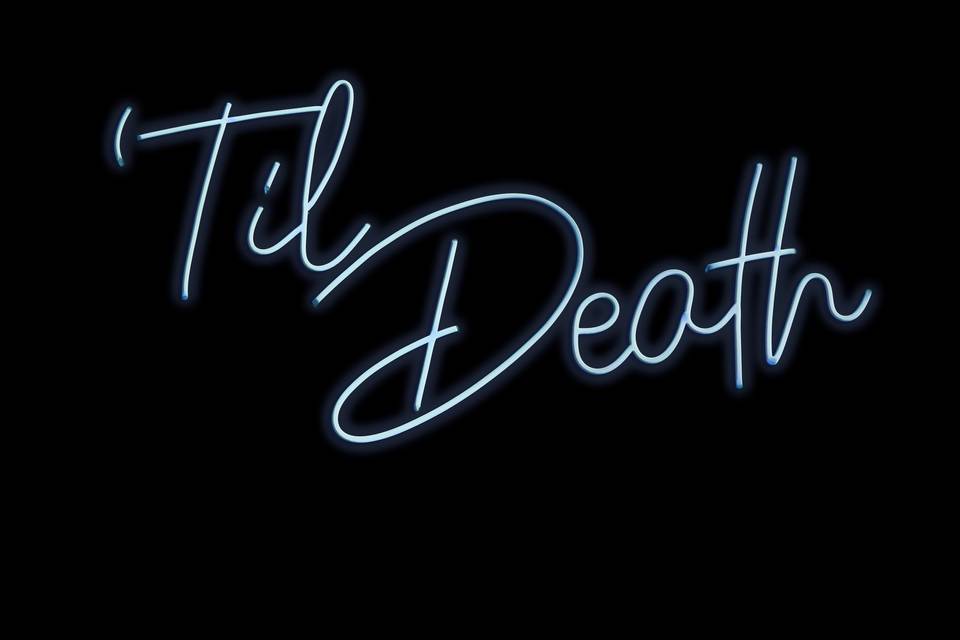 Til Death - Neon Sign