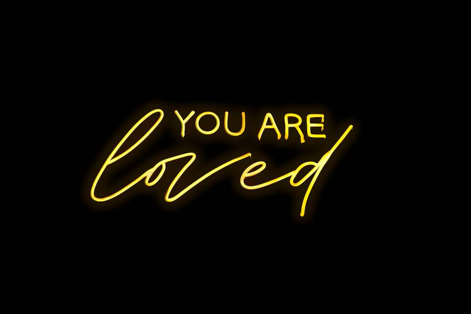 You are Loved - - Neon Sign