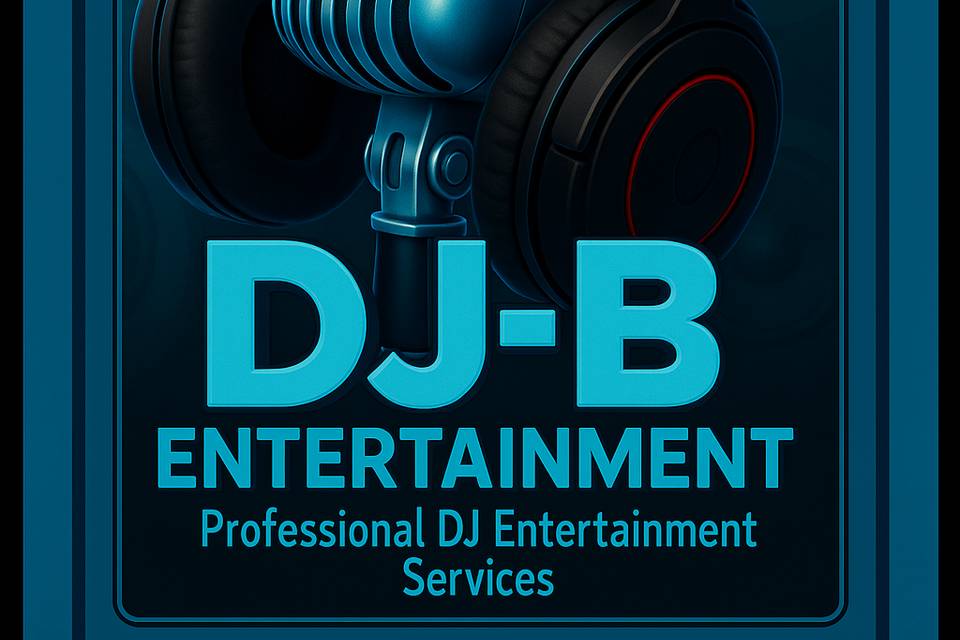 DJ-B Entertainment Professional DJ & Entertainment Services