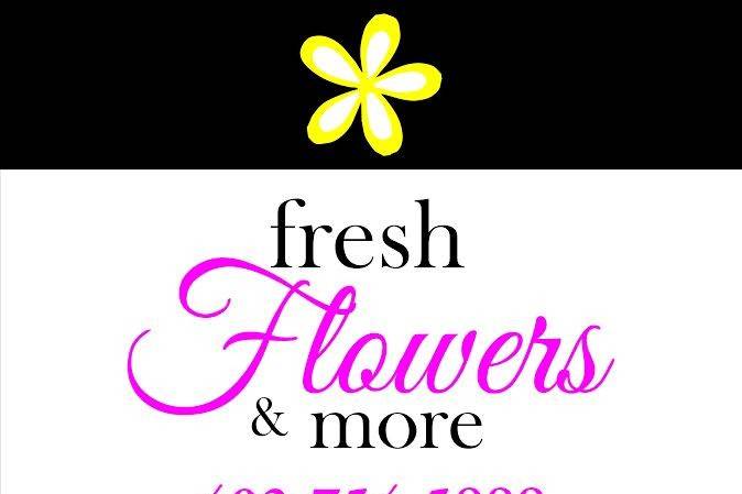 Fresh Flowers & More