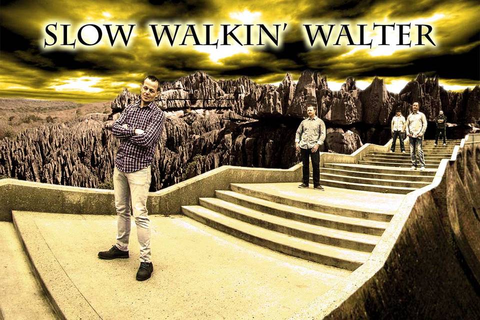 Slow Walkin Walter