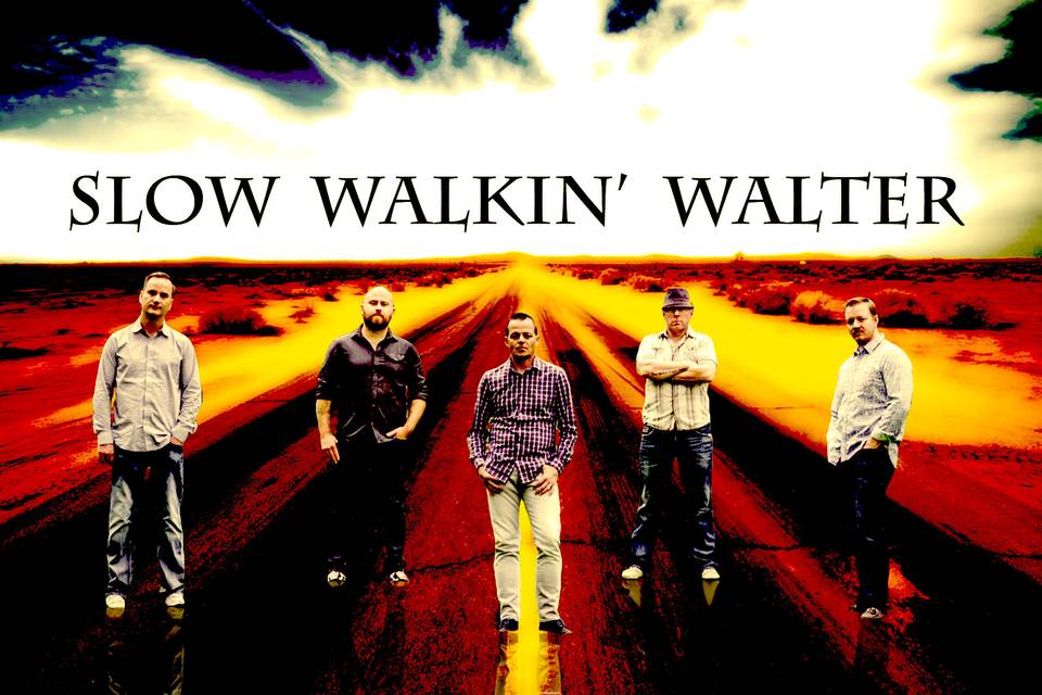 Slow Walkin Walter